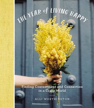 The Year of Living Happy