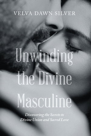 Unwinding the Divine Masculine