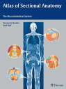 Atlas of Sectional Anatomy The Musculoskeletal System【電子書籍】[ Torsten Bert M?ller ]
