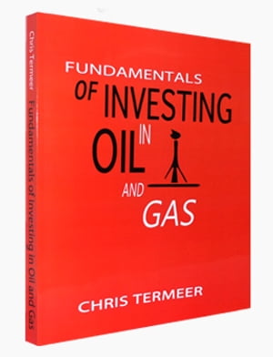 Fundamentals of Investing in Oil and Gas