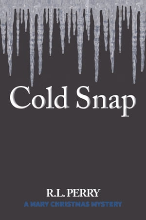 楽天楽天Kobo電子書籍ストアCold Snap【電子書籍】[ R.L. Perry ]