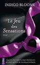 Le Jeu des Sensations【電子書籍】[ Indigo Bloome ]