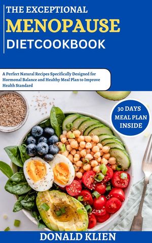 The Exceptional Menopause Diet Cookbook