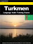 Turkmen Language Audio Training Course