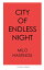 City of Endless NightŻҽҡ[ Milo Hastings ]