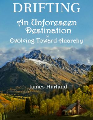 ŷKoboŻҽҥȥ㤨Drifting An Unforeseen Destination or Evolving Toward AnarchyŻҽҡ[ James Harland ]פβǤʤ376ߤˤʤޤ