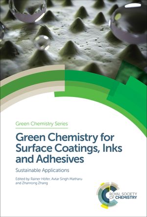 Green Chemistry for Surface Coatings, Inks and Adhesives Sustainable Applications【電子書籍】