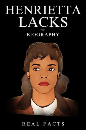 Henrietta Lacks Biography