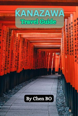 KANAZAWA TRAVEL GUIDE