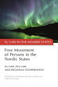 Free Movement of Persons in the Nordic States EU Law, EEA Law, and Regional Cooperation【電子書籍】