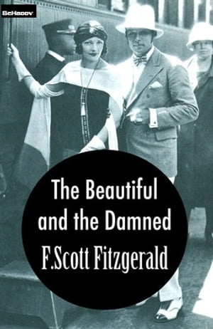 The Beautiful and Damned with FREE Audiobook+Author's Biography+Active TOC The Great Gatsby's AuthorŻҽҡ[ F. Scott Fitzgerald ]
