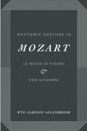 Rhythmic Gesture in Mozart