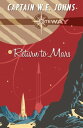 Return to Mars【電子書籍】[ Captain W. E. 