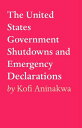 The United States Government Shutdowns and Emergency Declarations Facts to Remember