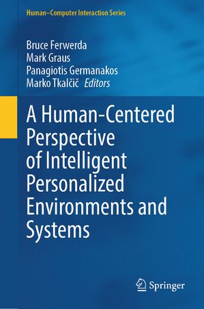 A Human-Centered Perspective of Intelligent Personalized Environments and Systems