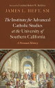 The Institute for Advanced Catholic Studies at the University of Southern Califo...
