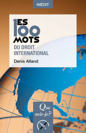 Les 100 mots du droit international【電子書籍】[ Denis Alland ]