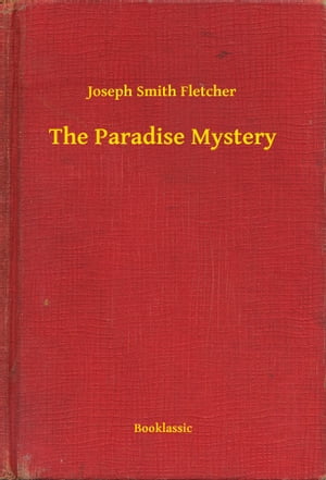 The Paradise Mystery【電子書籍】[ Joseph S