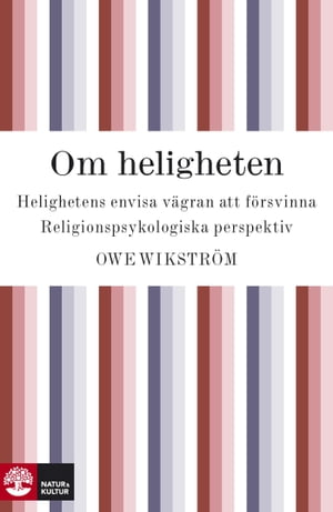 Om heligheten : Religionspsykologiska perspektiv