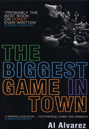 The Biggest Game in Town【電子書籍】[ Al Alvarez ]