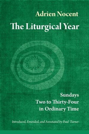 ŷKoboŻҽҥȥ㤨The Liturgical Year, Vol. 3 Sundays Two to Thirty-Four in Ordinary TimeŻҽҡ[ Adrien Nocent OSB ]פβǤʤ3,645ߤˤʤޤ