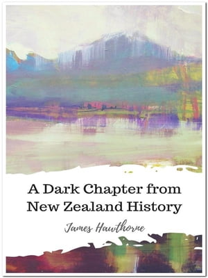 A Dark Chapter from New Zealand History【電子