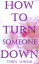 How to Turn Someone DownŻҽҡ[ Tosin Ojumu ]