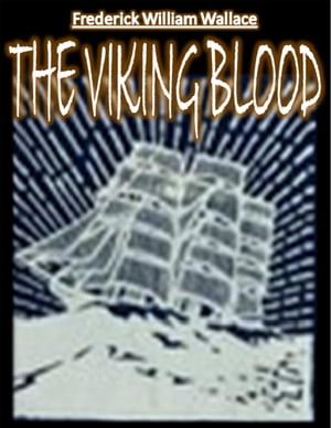 The Viking Blood【電子書籍】[ Frederick Wi