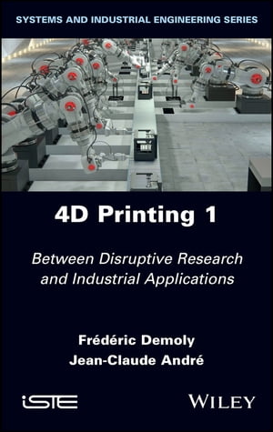 4D Printing, Volume 1