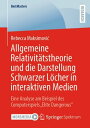 ŷKoboŻҽҥȥ㤨Allgemeine Relativit?tstheorie und die Darstellung Schwarzer L?cher in interaktiven Medien Eine Analyse am Beispiel des Computerspiels ?Elite DangerousȡŻҽҡ[ Rebecca Maksimovi? ]פβǤʤ4,997ߤˤʤޤ