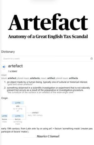 Artefact: Anatomy of a Great English Tax Scandal