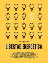 ŷKoboŻҽҥȥ㤨Libertad Energ?tica: La Gu?a Paso a Paso Para Instalar y Mantener Con Seguridad su Propio Sistema de Energ?a Solar Para Casas Peque?as, Veh?culos Recreativos y Barcos Sin Conexi?n a la Red El?ctricaŻҽҡ[ Hugo Lupe ]פβǤʤ600ߤˤʤޤ