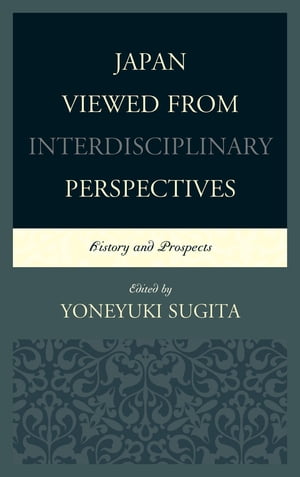 Japan Viewed from Interdisciplinary Perspectives