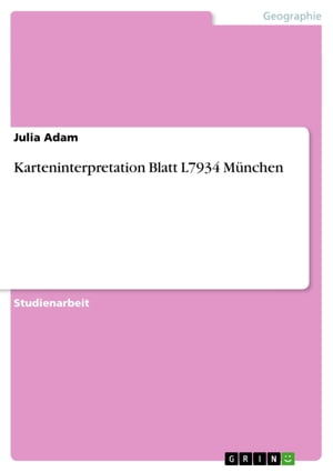 Karteninterpretation Blatt L7934 München