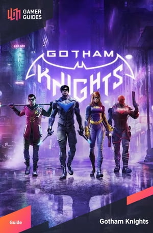 Gotham Knights - Strategy Guide