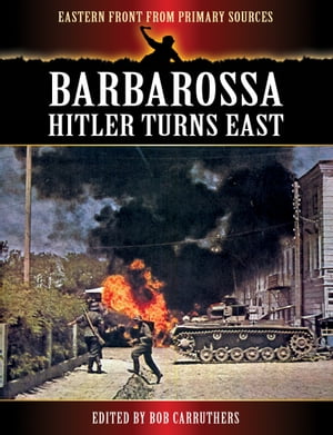 Bararossa: Hitler Turns East