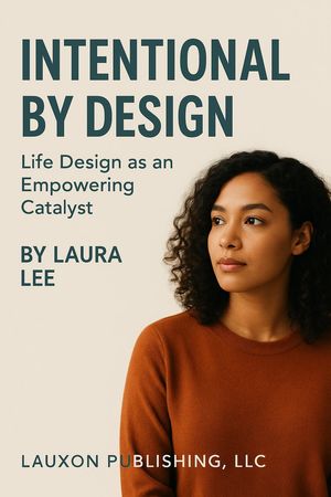 Intentional by Design【電子書籍】[ Laura Lee ]
