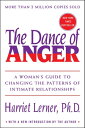 The Dance of Anger A Woman's Guide to Changing the Patterns of Intimate Relationships