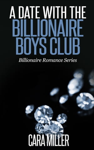 A Date with the Billionaire Boys Club