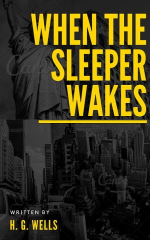 When the Sleeper Wakes (Annotated)