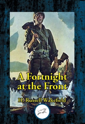 A Fortnight at the Front DUNŻҽҡ[ Henry Russell Wakefield ]