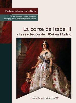 La corte de Isabel II y la revoluci?n de 1854 en Madrid