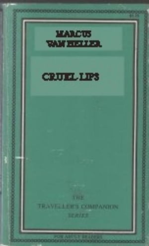 Cruel LipsŻҽҡ[ van Heller,Marcus ]