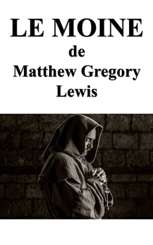 LE MOINE【電子書籍】[ Matthew Gregory Lewi