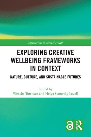 Exploring Creative Wellbeing Frameworks in Context