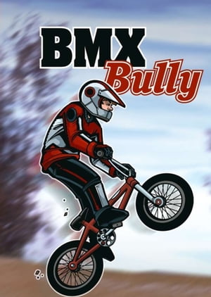 BMX Bully【電子書籍】[ Anastasia Suen ]