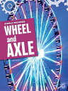 Simple Machines Wheel and Axle【電子書籍】