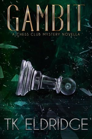 Gambit: A Chess Club Mysteries Prequel