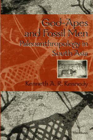 楽天楽天Kobo電子書籍ストアGod-Apes and Fossil Men Paleoanthropology of South Asia【電子書籍】[ Kenneth A. R. Kennedy ]