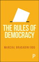 The Rules of Democracy【電子書籍】 Marcial Bragadini B o